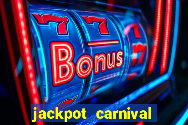 jackpot carnival slot jiló