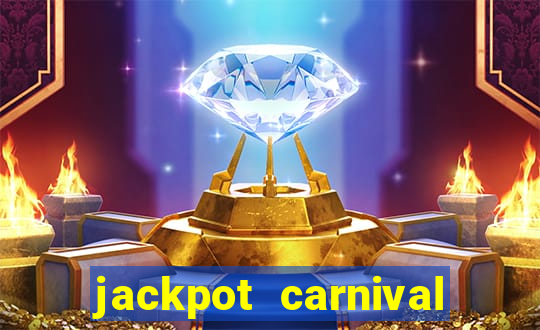 jackpot carnival slot jiló