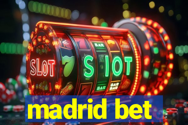 madrid bet