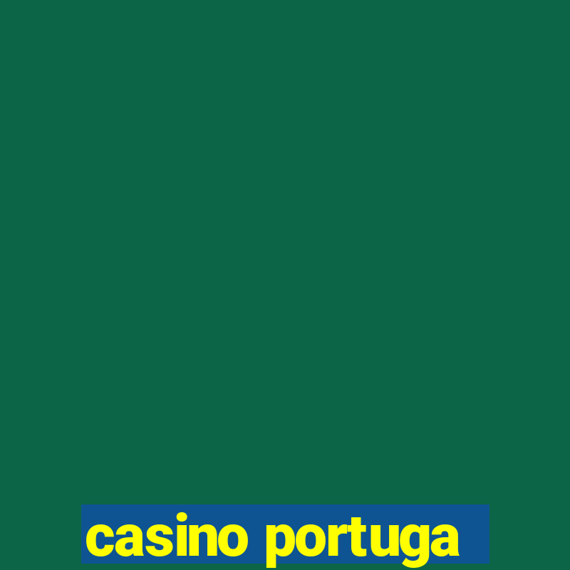 casino portuga