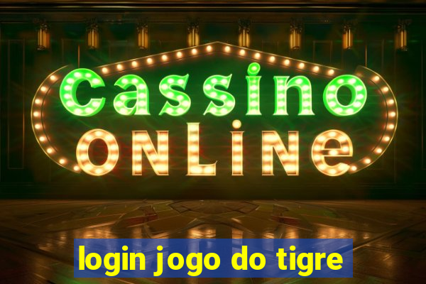 login jogo do tigre