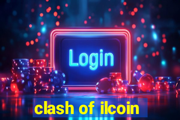 clash of ilcoin