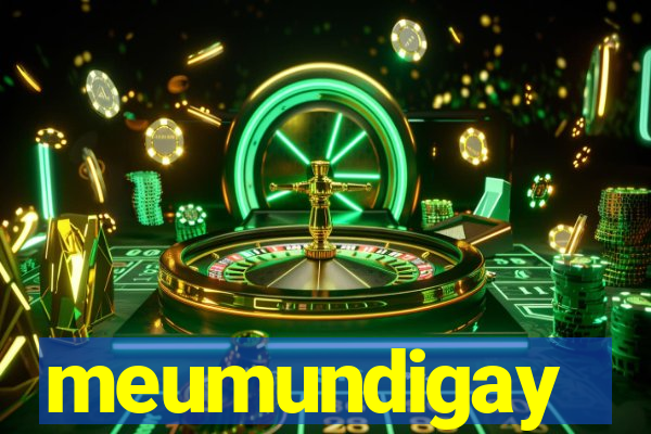 meumundigay