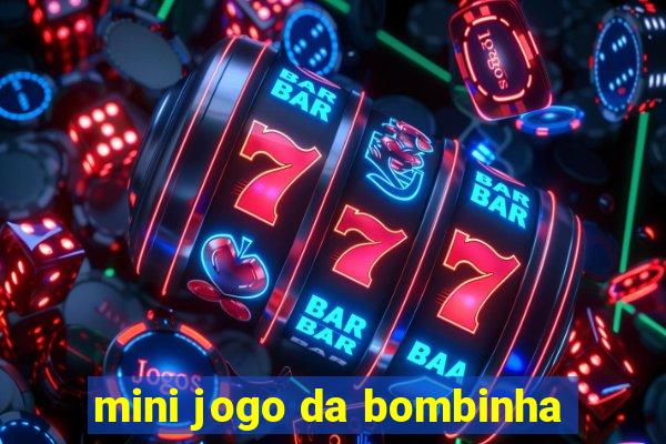 mini jogo da bombinha