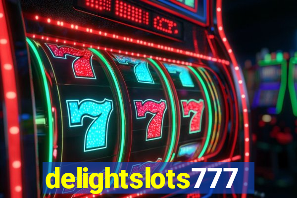 delightslots777