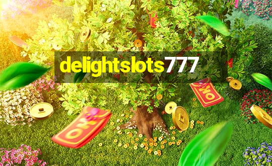 delightslots777