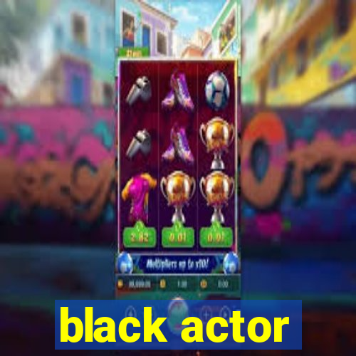 black actor