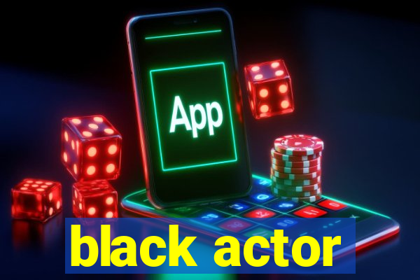 black actor