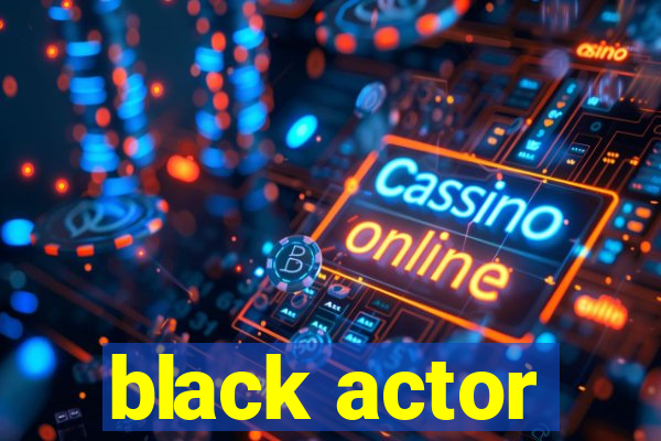 black actor