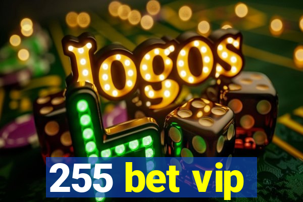 255 bet vip