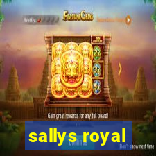 sallys royal