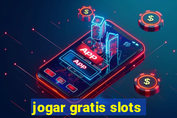 jogar gratis slots