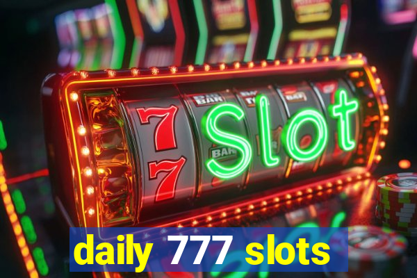 daily 777 slots