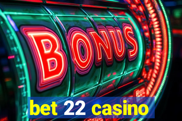 bet 22 casino