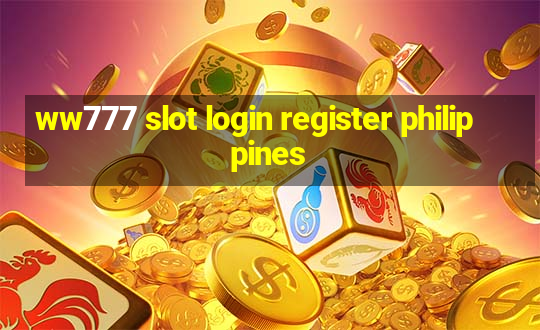 ww777 slot login register philippines