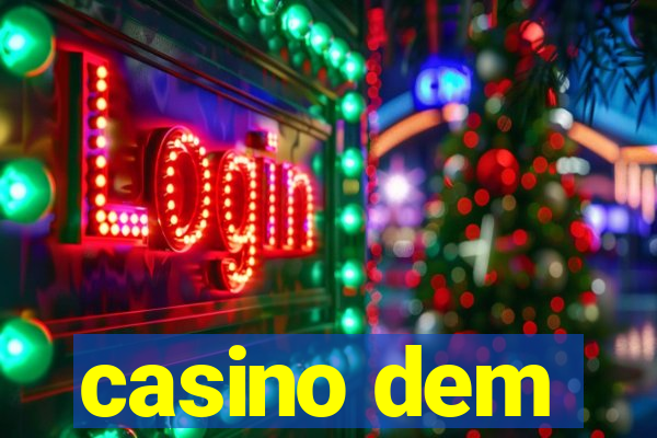 casino dem