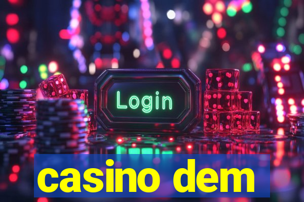 casino dem