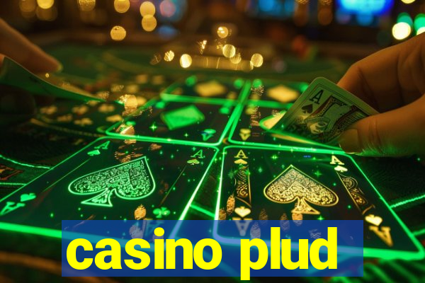 casino plud