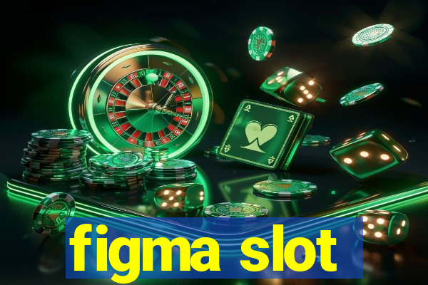 figma slot