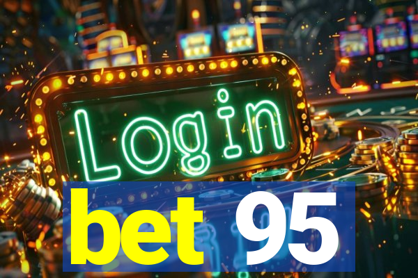 bet 95