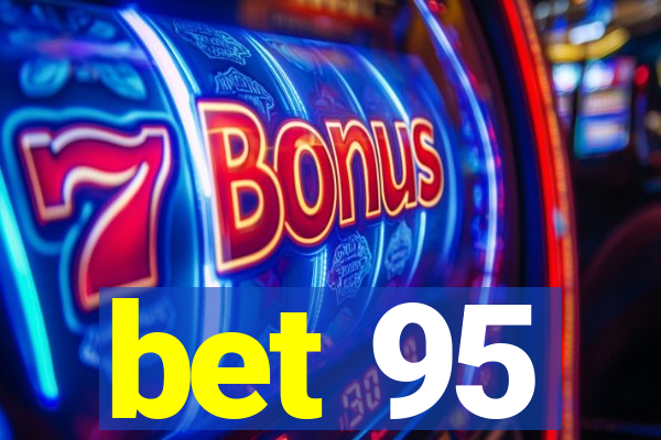 bet 95