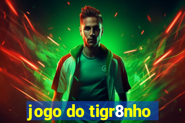 jogo do tigr8nho