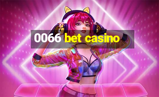 0066 bet casino