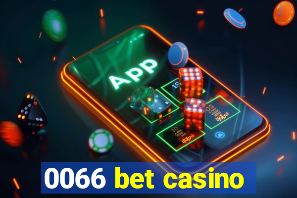 0066 bet casino