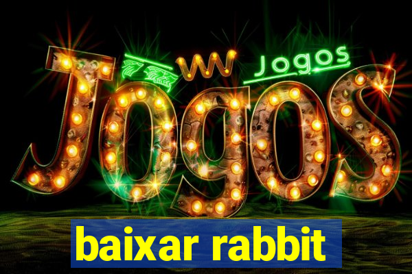 baixar rabbit