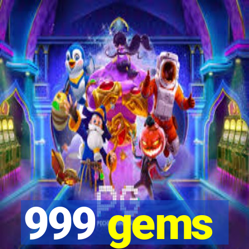 999 gems