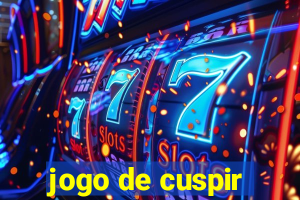 jogo de cuspir