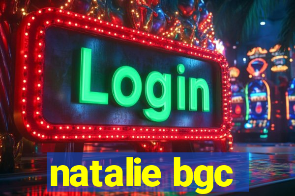 natalie bgc