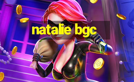 natalie bgc