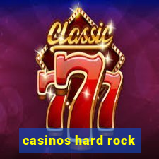 casinos hard rock