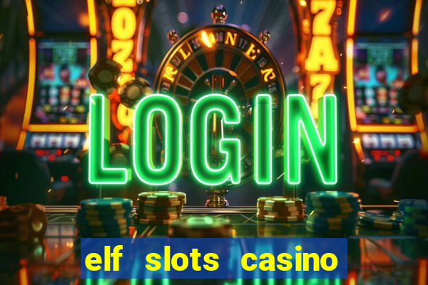 elf slots casino sister sites