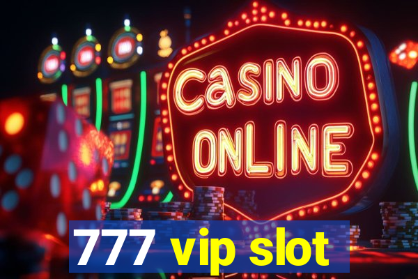 777 vip slot