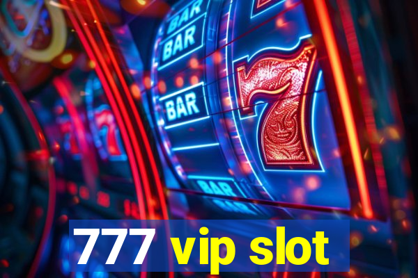 777 vip slot