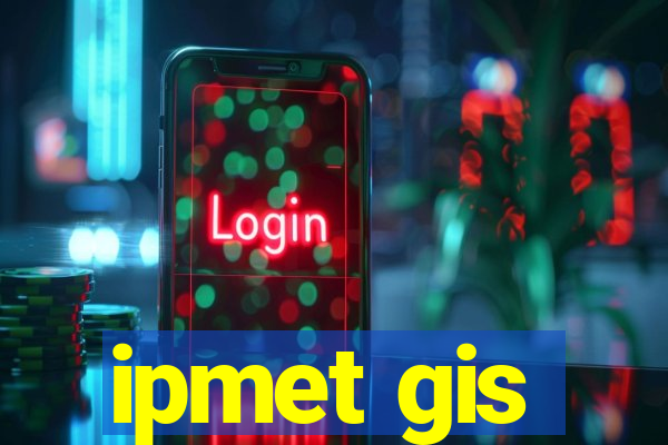 ipmet gis