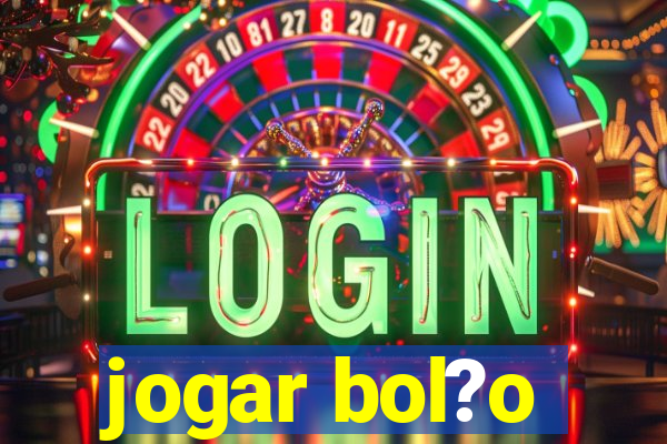 jogar bol?o