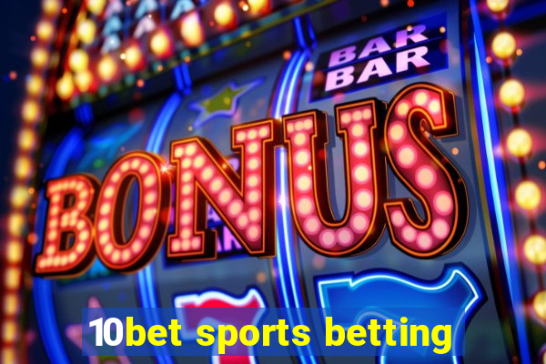 10bet sports betting