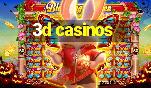 3d casinos