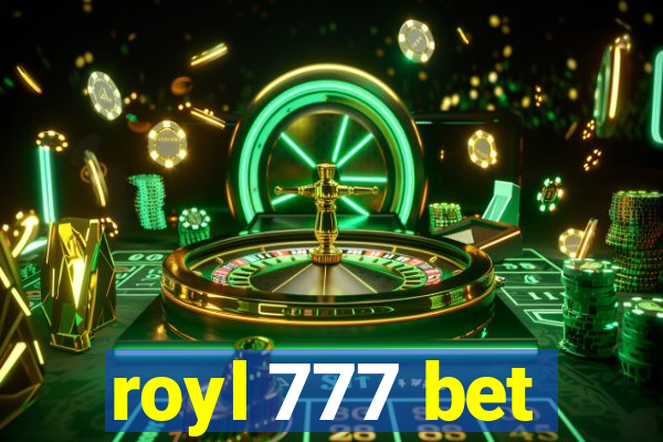 royl 777 bet