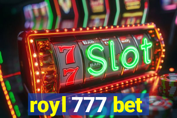 royl 777 bet