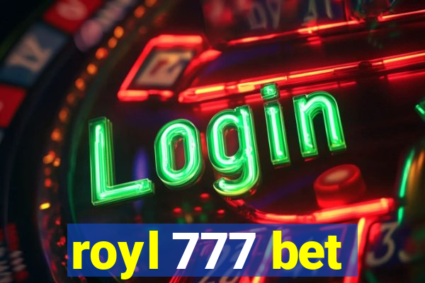 royl 777 bet