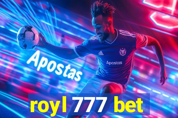 royl 777 bet