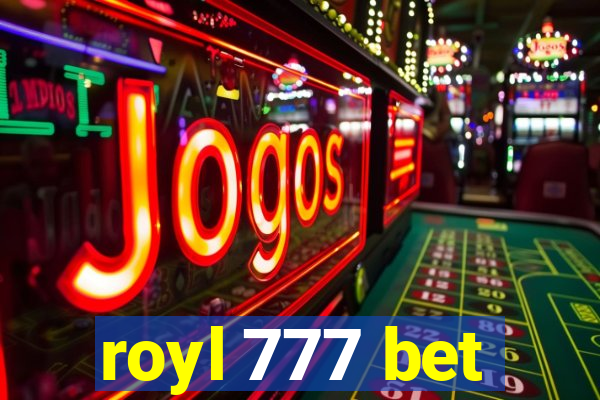 royl 777 bet