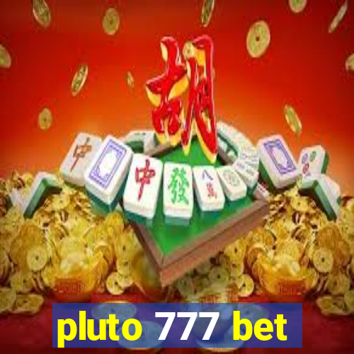 pluto 777 bet