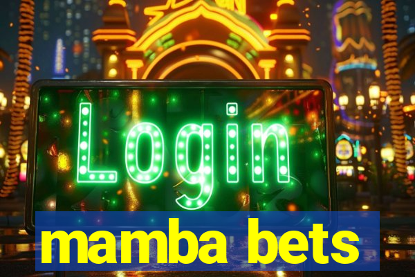 mamba bets