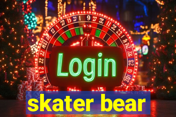 skater bear