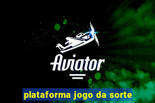 plataforma jogo da sorte